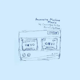 Answering Machine Music by Casiotone For The Painfully Alone