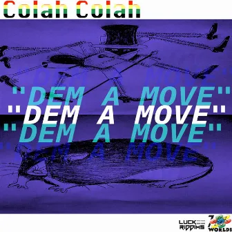 Dem a Move by Colah Colah