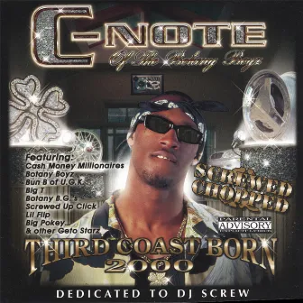 Third Coast Born 2000 Screwed & Chopped by C-Note