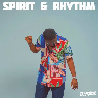 Spirit & Rhythm by Jlyricz