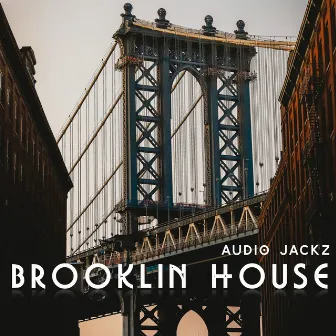 Brooklyn House by Audio Jackz