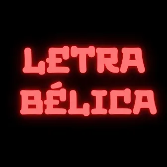 Letra Bélica by T4V4O