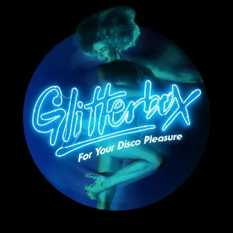 Glitterbox - For Your Disco Pleasure (Mixed) by Unknown Artist