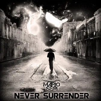 Never Surrender by Mario Sem