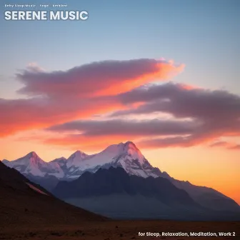 Serene Music for Sleep, Relaxation, Meditation, Work 2 by Ambient