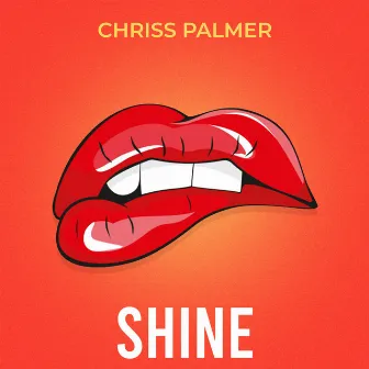 Shine by Chriss Palmer