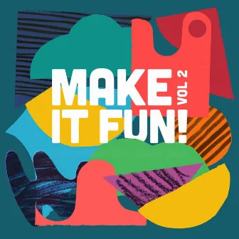 Make It Fun, Vol. 2 by Paul Copestake