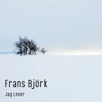 Jag Lever by Frans Björk