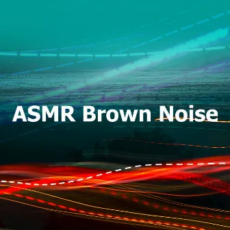 ASMR Brown Noise by Crafting Audio