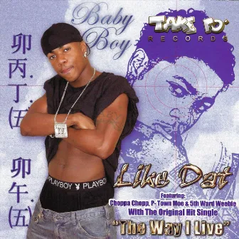 Like Dat by Baby Boy Da Prince