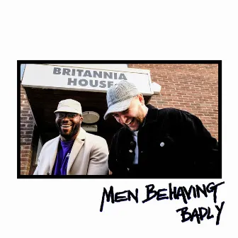 Men Behaving Badly (feat. Jacob Aaron) by Deezkid