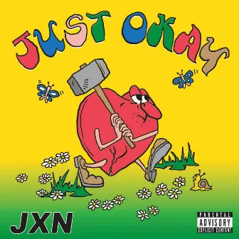 Just Okay by JXN