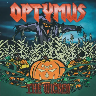 The Wicked by Optymus