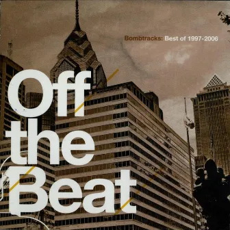 Bombtracks 1997-2006 by Off The Beat