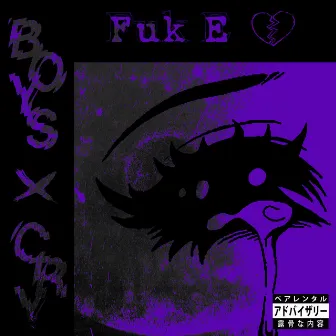 Boys X Cry (b-sides) by Fuk E