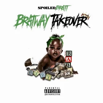 BRATWAY TAKEOVER by S3nsi Bratt