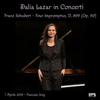 Dalia Lazar in Concerti - Franz Schubert - Four Impromptus, D. 899 (Op. 90) by Dalia Lazar