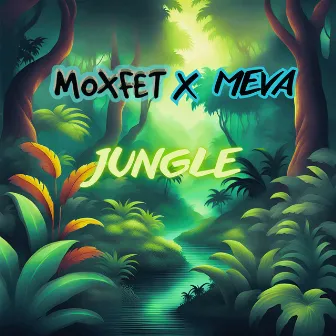 Jungle by MOXFET