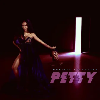 Petty by Moniece Slaughter