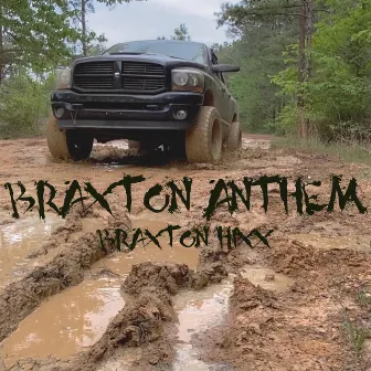 Braxton Anthem by Braxton Hixx