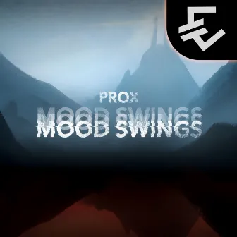 Mood Swings by Prox