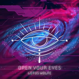 Open Your Eyes by Lotus Wolfe