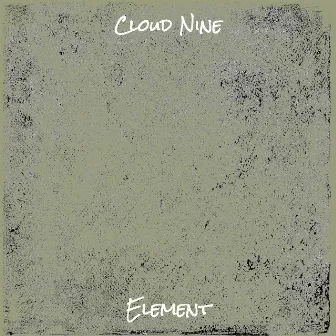 Cloud Nine by Element