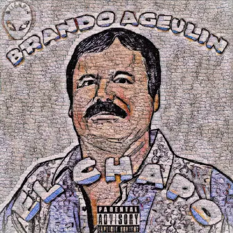 El Chapo by Brando Ageulin