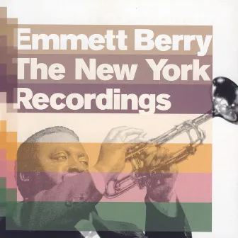 The New York Recordings by Emmett Berry