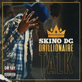 Drillionaire Talk by Skino DG