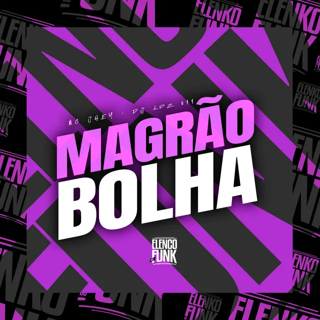 Magrão Bolha