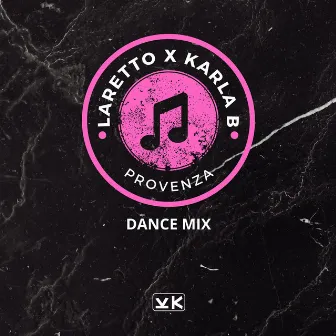 Provenza (Dance Mix) by LARETTO