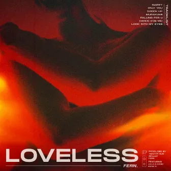 LOVELESS by Fern.