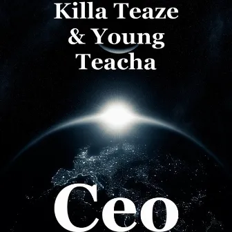 Ceo by killa teaze