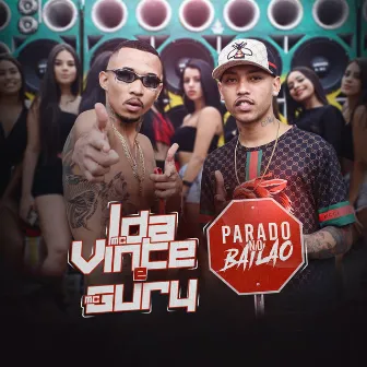 Parado no Bailão by MC Gury