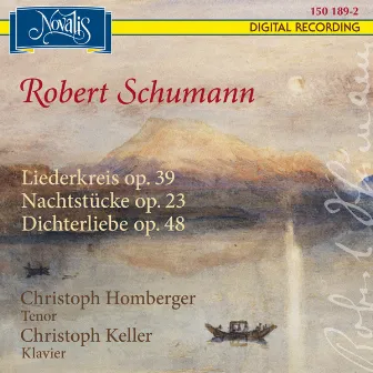 Robert Schumann: Liederkreis Op. 39, Nachtstücke Op. 23, Dichterliebe Op. 48 by Christoph Homberger