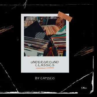 Underground Classics by Catzico