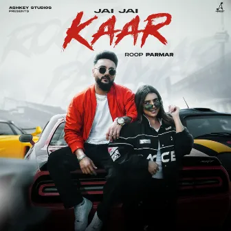 Jai Jai Kaar by Roop Parmar