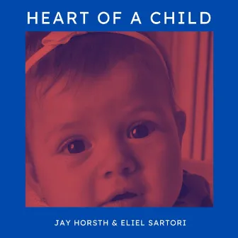 Heart Of A Child by Eliel Sartori