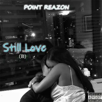 Still Love (B) by Point Reazon