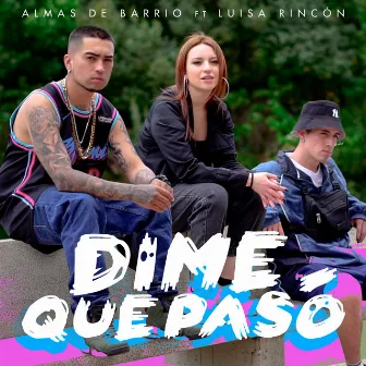 Dime Que Pasó by Almas de Barrio