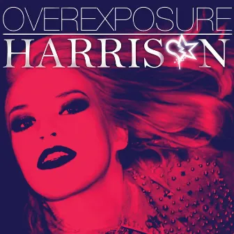 Overexposure by Harrison