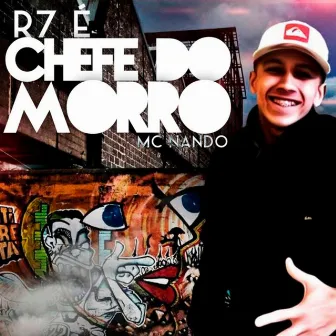 R7 É Chefe do Morro by Mc Nando