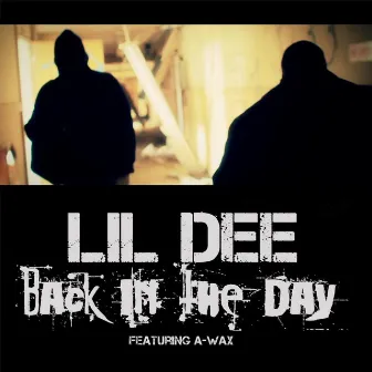 Back in the Day (feat. Awax) by Lil Dee