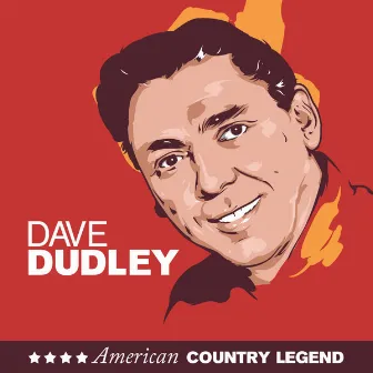 American Country Legend by Dave Dudley