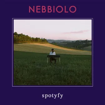 Spotyfy by Nebbiolo