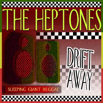 Drift Away by The Heptones