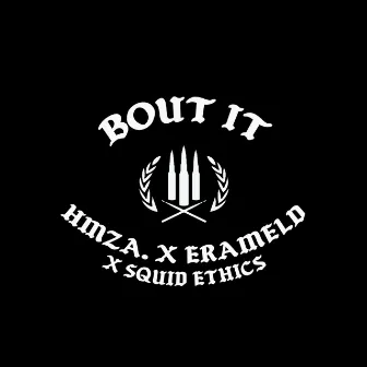 Bout It by HMZA.