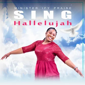 Sing Hallelujah by Minister Ify Praise