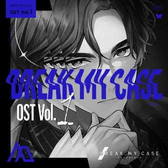 BREAK MY CASE Original Soundtrack Vol.1 by BREAK MY CASE